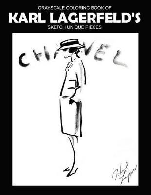 Cover of Grayscale Coloring Book of Karl Lagerfeld's Sketch Unique Pieces