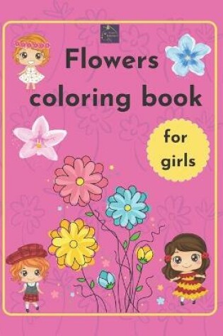 Cover of Flowers Coloring Book for girls
