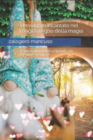 Cover of Un viaggio incantato nel magico regno della magia