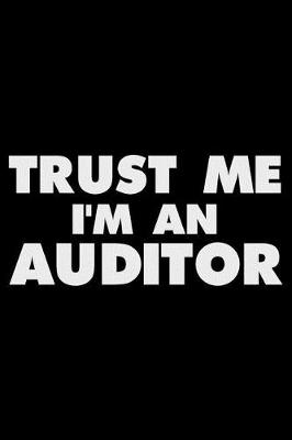 Book cover for Trust Me I'm an Auditor