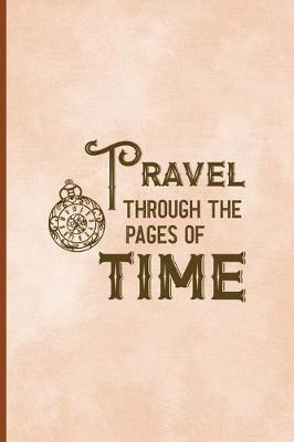 Book cover for Travel Through The Pages Of Time