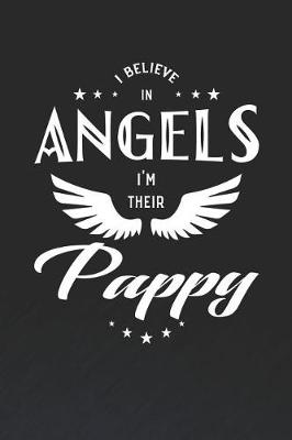 Book cover for I Believe In Angels I'm Their Pappy