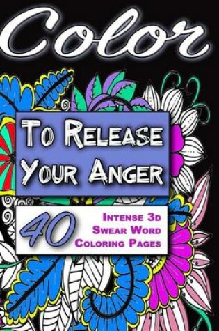 Cover of Color to Release Your Anger - BLACK Edition