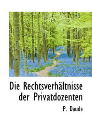 Cover of Die Rechtsverh Ltnisse Der Privatdozenten