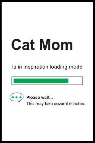 Cover of Cat Mom is in Inspiration Loading Mode