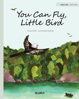 Book cover for You Can Fly, Little Bird