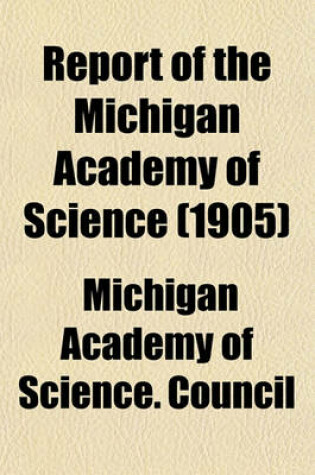 Cover of Report of the Michigan Academy of Science (1905)