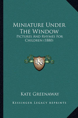 Book cover for Miniature Under the Window Miniature Under the Window