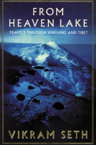 Cover of From Heaven Lake: Travels Through Sinkiang And Tibet