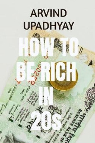 Cover of how to be rich early in early 20s