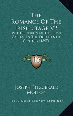 Book cover for The Romance of the Irish Stage V2