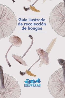 Cover of Guía ilustrada de recolección de hongos