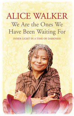 Book cover for We Are The Ones We Have Been Waiting For