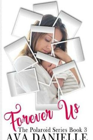 Cover of Forever Us (the Polaroid Series) Book 3