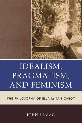 Book cover for Idealism, Pragmatism, and Feminism