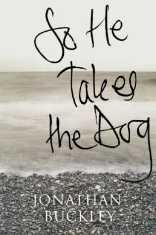 Cover of So He Takes the Dog