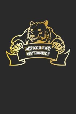 Book cover for Did You Eat My Honey