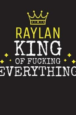 Cover of RAYLAN - King Of Fucking Everything