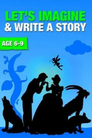 Cover of Let's Imagine and Write a Story (6-9 Years)