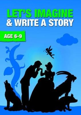 Book cover for Let's Imagine and Write a Story (6-9 Years)