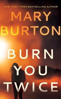 Book cover for Burn You Twice