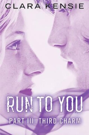 Cover of Run to You Part Three: Third Charm