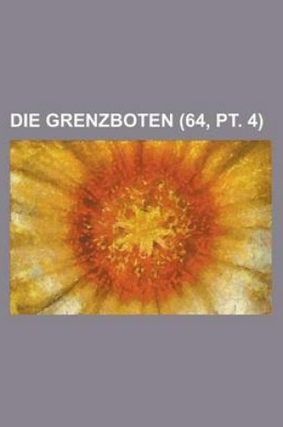 Cover of Die Grenzboten (64, PT. 4 )