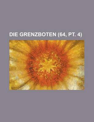 Book cover for Die Grenzboten (64, PT. 4 )