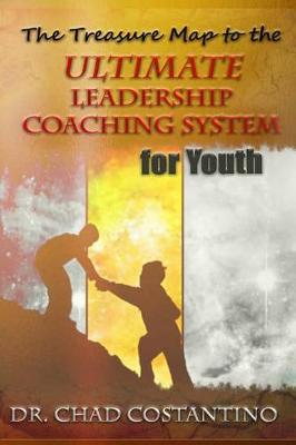 Book cover for The Treasure Map to the Ultimate Leadership Coaching System for Youth