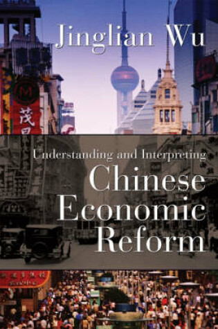 Cover of Understanding and Interpreting Chinese Economic Reform