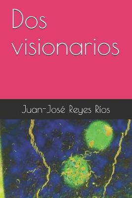 Book cover for Dos visionarios