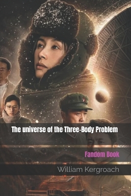 Book cover for The universe of the Three-Body Problem