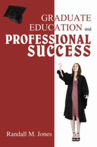 Cover of Graduate Education and Professional Success