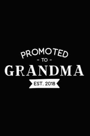 Cover of Promoted to Grandma - Est. 2018