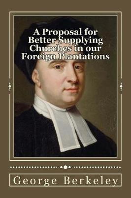 Book cover for A Proposal for Better Supplying Churches in Our Foreign Plantations