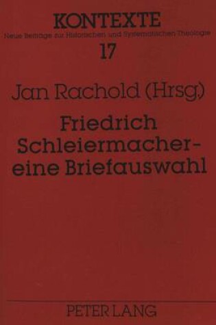 Cover of Friedrich Schleiermacher - Eine Briefauswahl