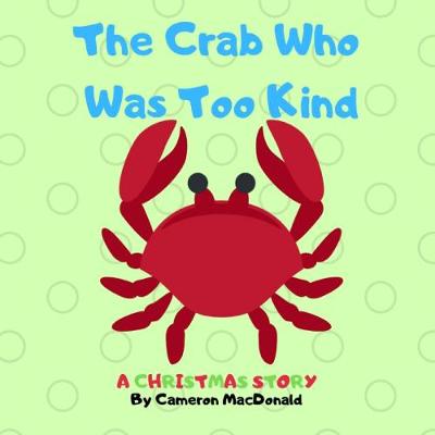 Book cover for The Crab Who Was Too Kind