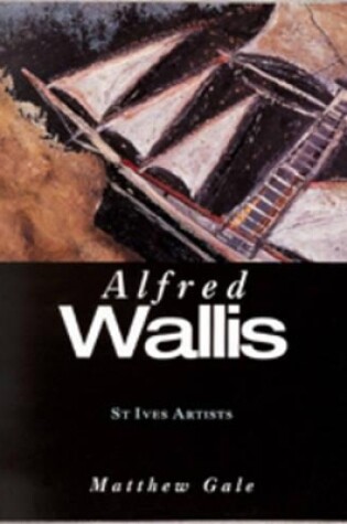 Cover of Alfred Wallis (St Ives Artists)
