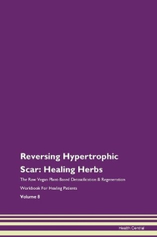 Cover of Reversing Hypertrophic Scar