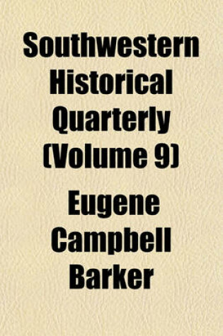 Cover of Southwestern Historical Quarterly Volume 9