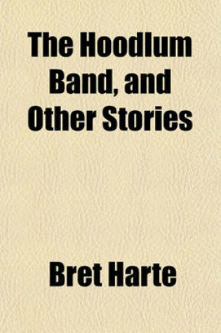 Cover of The Hoodlum Band, and Other Stories