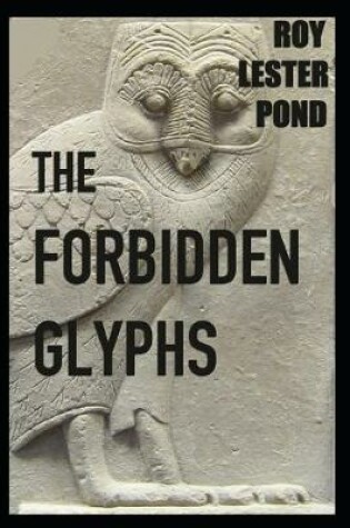 Cover of THE FORBIDDEN GLYPHS Egypt adventure thriller series