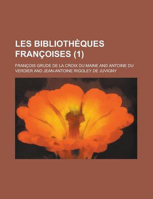 Book cover for Les Bibliotheques Francoises (1 )