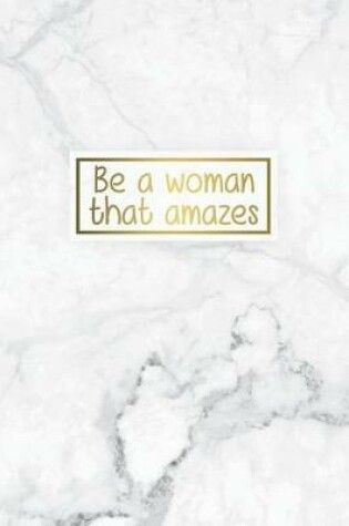 Cover of Be a Woman That Amazes