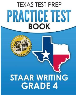 Book cover for Texas Test Prep Practice Test Book Staar Writing Grade 4