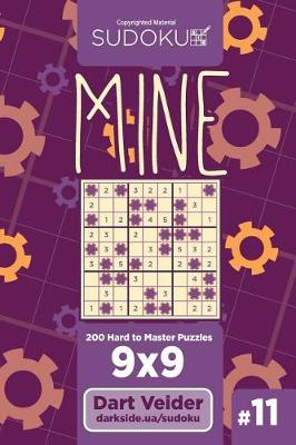 Book cover for Sudoku Mine - 200 Hard to Master Puzzles 9x9 (Volume 11)