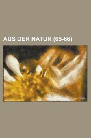 Cover of Aus Der Natur (65-66 )