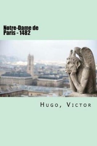 Cover of Notre-Dame de Paris - 1482