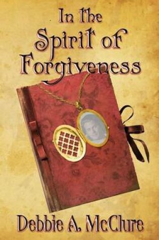 Cover of In the Spirit of Forgiveness