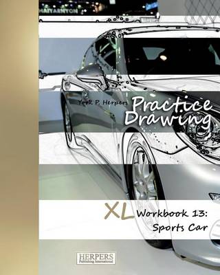 Book cover for Practice Drawing - XL Workbook 13